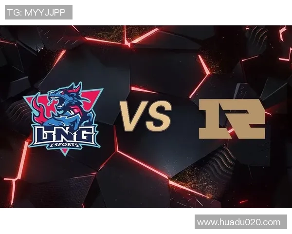 赛后分析:LNG与RNG对决中的战术运用与调整探讨 赛后分析:LNG与RNG对决中的战术运用与调整探讨
